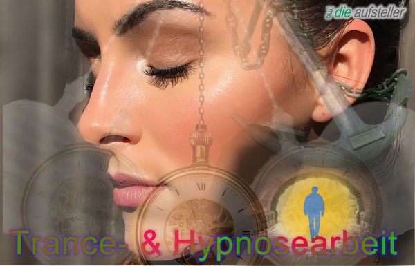 Coaching mit Hypnose -  Trance - Tranceaebeit - owi die Aufsteller - www.ch-aufstellungen